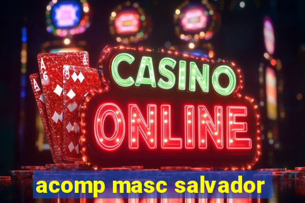 acomp masc salvador